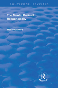 The Mental Basis of Responsibility by Walter Glannon, 9781138739833