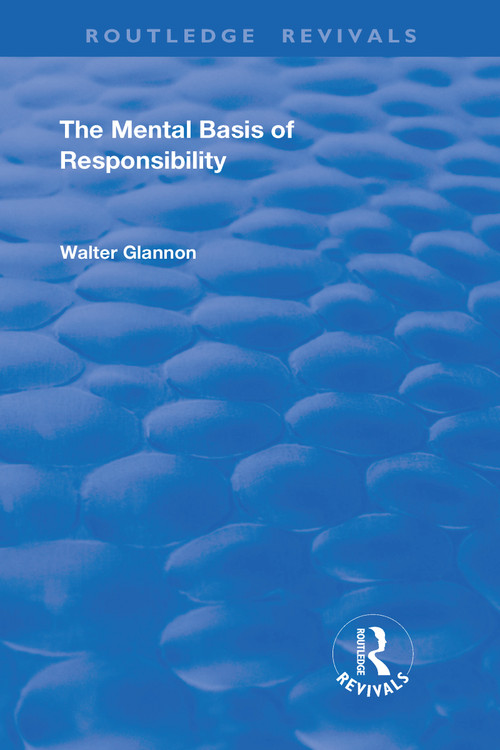 The Mental Basis of Responsibility by Walter Glannon, 9781138739833