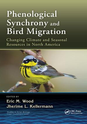 Phenological Synchrony and Bird Migration (Changing Climate and Seasonal Resources in North America) by Eric M. Wood, Jherime L. Kellermann, 9781138575783