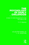 The Psychology of Early Childhood (A Study of Mental Development in the First Years of Life) by C.W. Valentine, 9781138899452