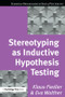 Stereotyping as Inductive Hypothesis Testing - 9781138883093 by Klaus Fiedler, Eva Walther, 9781138883093