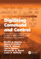 Digitising Command and Control (A Human Factors and Ergonomics Analysis of Mission Planning and Battlespace Management) by Neville A. Stanton, Daniel P. Jenkins, Paul M. Salmon, Guy H. Walker, Kirsten M. A. Revell, Laura A. Rafferty, 9781138073807