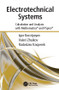 Electrotechnical Systems (Calculation and Analysis with Mathematica and PSpice) by Igor Korotyeyev, Valerii Zhuikov, Radoslaw Kasperek, 9781138117754
