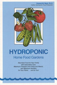 Hydroponic Home Food Gardens by Howard M. Resh, 9780931231988