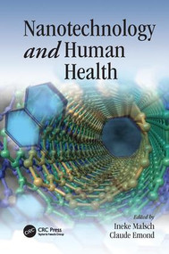 Nanotechnology and Human Health by Ineke Malsch, Claude Emond, 9781138072695