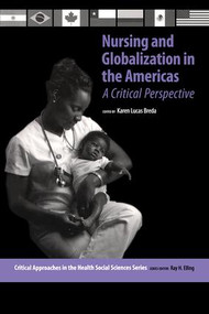 Nursing and Globalization in the Americas (A Critical Perspective) - 9780895033536 by Karen Lucas Breda, Ray Elling, 9780895033536
