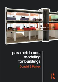 Parametric Cost Modeling for Buildings by Donald Parker, 9781138016156