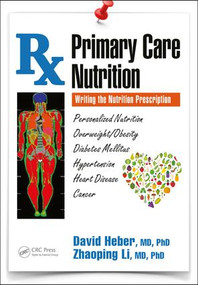 Primary Care Nutrition (Writing the Nutrition Prescription) by David Heber, Zhaoping Li, 9781138062269