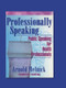 Professionally Speaking (Public Speaking for Health Professionals) - 9780789006011 by Frank De Piano, Arnold Melnick, 9780789006011