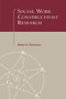 Social Work Constructivist Research by Mary Katherine O'Connor, 9780815325673