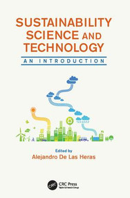 Sustainability Science and Technology (An Introduction) by Alejandro De Las Heras, 9781138075696