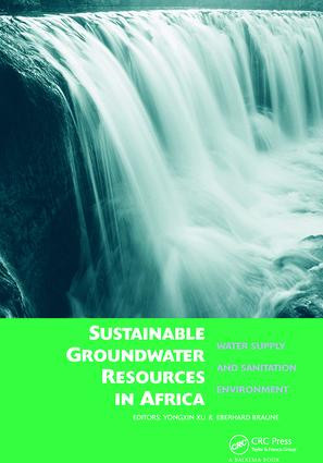 Sustainable Groundwater Resources in Africa (Water supply and sanitation environment) by Yongxin Xu, Eberhard Braune, 9781138111851
