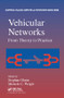 Vehicular Networks (From Theory to Practice) by Stephan Olariu, Michele C. Weigle, 9781138116597