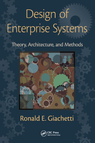 Design of Enterprise Systems (Theory, Architecture, and Methods) by Ronald Giachetti, 9781032099439
