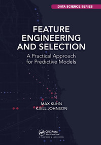 Feature Engineering and Selection (A Practical Approach for Predictive Models) - 9781032090856 by Max Kuhn, Kjell Johnson, 9781032090856