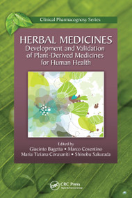 Herbal Medicines (Development and Validation of Plant-derived Medicines for Human Health) by Giacinto Bagetta, Marco Cosentino, Marie Tiziana Corasaniti, Shinobu Sakurada, 9781032099217