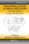 Industrialization of Drug Discovery (From Target Selection Through Lead Optimization) by Ph.D. Handen, 9781032099941