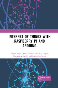 Internet of Things with Raspberry Pi and Arduino - 9781032085982 by Rajesh Singh, Anita Gehlot, Lovi Raj Gupta, Bhupendra Singh, Mahendra Swain, 9781032085982