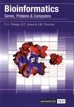 Bioinformatics (Genes, Proteins and Computers) by Christine Orengo, David Jones, Janet Thornton, 9781859960547