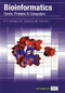Bioinformatics (Genes, Proteins and Computers) by Christine Orengo, David Jones, Janet Thornton, 9781859960547