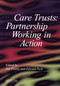 Care Trusts (Partnership Working in Action) by Jon Glasby, Edward Peck, 9781857758214