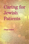 Caring for Jewish Patients by Joseph Spitzer, 9781857759914
