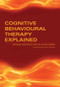 Cognitive Behavioural Therapy Explained by Graeme Whitfield, Alan Davidson, 9781857756036