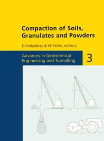 Compaction of Soils, Granulates and Powders by W. Fellin, D. Kolymbas, 9789058093189