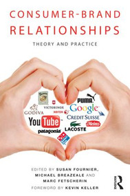 Consumer-Brand Relationships (Theory and Practice) by Susan Fournier, Michael Breazeale, Marc Fetscherin, 9780415783132