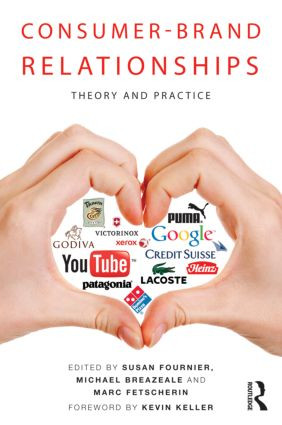 Consumer-Brand Relationships (Theory and Practice) by Susan Fournier, Michael Breazeale, Marc Fetscherin, 9780415783132