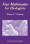 Easy Mathematics for Biologists by Peter C. Foster, 9789057023392