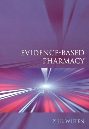 Evidence-Based Pharmacy by Phil Wiffen, 9781857753844
