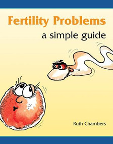 Fertility Problems (A Simple Guide) by Ruth Chambers, 9781857753028