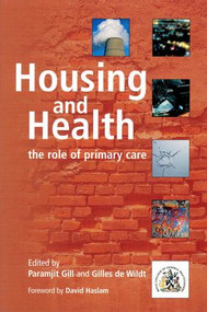 Housing and Health (The Role of Primary Care) by Gill Paramjit, Gilles De Wildt, 9781857759488