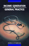 Income Generation in General Practice by Andrew A Sanderson, 9781870905022