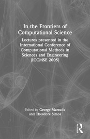 In the Frontiers of Computational Science by George Maroulis, Theodore Simos, 9789067644426