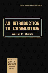 Introduction To Combustion by Warren C. Strahle, William A. Sirignano, 9782881246081