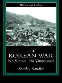 The Korean War (An Interpretative History) by Stanley Sandler, 9781857285499