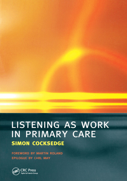 Listening as Work in Primary Care by Simon Cocksedge, 9781857756364