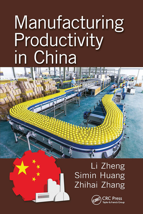 Manufacturing Productivity in China by Li Zheng, Simin Huang, Zhihai Zhang, 9780367783297