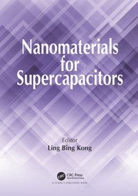 Nanomaterials for Supercapacitors by Ling Bing Kong, 9780367781699