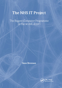 The NHS IT Project (The Biggest Computer Programme in the World... Ever!) by Sean Brennan, 9781857757323