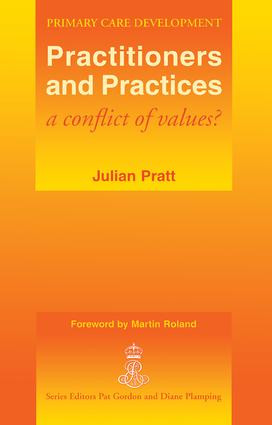 Practitioners and Practices (A Conflict of Values?) by Julian Pratt, Martin Rowland, 9781857751406