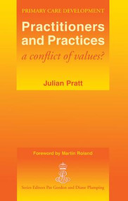 Practitioners and Practices (A Conflict of Values?) by Julian Pratt, Martin Rowland, 9781857751406