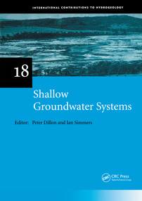 Shallow Groundwater Systems (IAH International Contributions to Hydrogeology 18) by Peter Dillon, Ian Simmers, 9789054104438