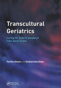 Transcultural Geriatrics (Caring for the Elderly of Indo-Asian Origin) by Partha Ghosh, Shahid Anis Khan, 9781857757453
