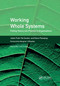 Working Whole Systems (Putting Theory into Practice in Organisations, Second Edition) by Julian Pratt, 9781857757606