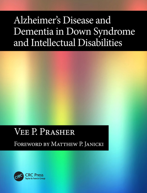 Alzheimer's Disease and Dementia in Down Syndrome and Intellectual Disabilities by Vee P Prasher, 9781857756081
