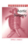 Aortic Surgery by Jeffrey L. Ballard, 9781570596285