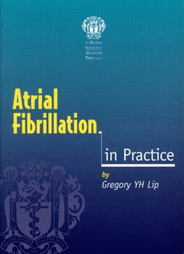 Atrial Fibrillation in Practice by Gregory Y H Lip, 9781853154843